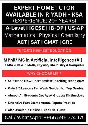 Expert Home Tutor AVAILABLE In Riyadh: Math, Physics, Chemistry, Computer: A-Level /IGCSE/IB