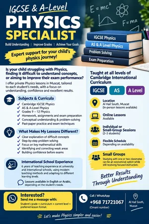 IGCSE , As and A levels physics specialist/ Ph.D in physics / 8 years experience/ muscat