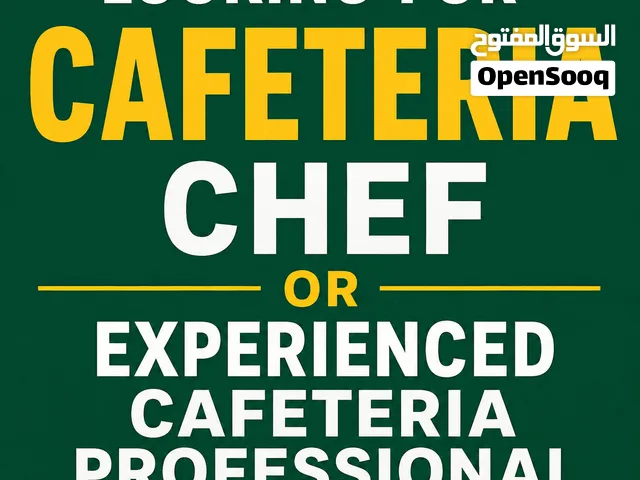 Cafeteria Chef / Partner Wanted